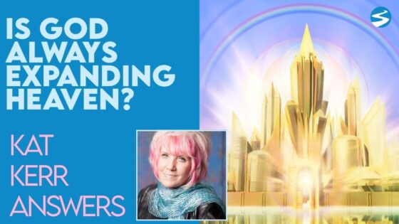 Kat Kerr: Is God Always Expanding Heaven | June 16 2021 - Encounters, Heaven Trip, Testimonies - ElijahClips