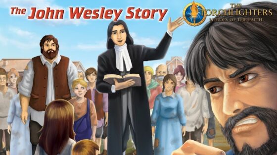 The Torchlighters | Episode 13 | The John Wesley Story | David Thorpe | Russell Boulter - Movies & TV, Tv Series - Vision Video