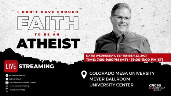 I Don't Have Enough Faith to be an Atheist LIVE from Colorado Mesa University - Does God Exist?, Truth Seekers - Cross Examined