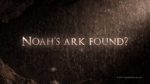 Noah's Ark Found? - Biblical Archaeology, Documentaries, Movies & TV - Noah's Ark Scans
