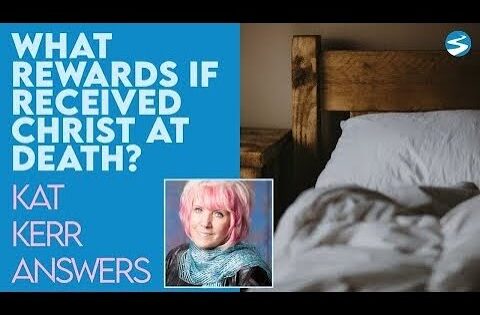 Kat Kerr What Are The Rewards In Heaven If You Received Christ On Your Death Bed | April 28 2021 - Encounters, Heaven Trip, Testimonies - ElijahClips