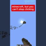 Minecraft, But You Can't Stop Clicking #shorts - Gameplay, Kingdom Kids Zone, Minecraft - EYstreem