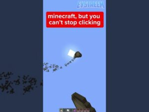 Minecraft, But You Can't Stop Clicking #shorts - Gameplay, Kingdom Kids Zone, Minecraft - EYstreem