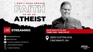 I Don't Have Enough Faith to be an Atheist LIVE from University of Cincinnati (Cincinnati, OH) - Does God Exist?, Truth Seekers - Cross Examined