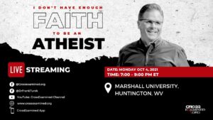 I Don't Have Enough Faith to be an Atheist LIVE from Marshall University - Does God Exist?, Truth Seekers - Cross Examined