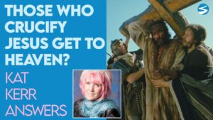 Kat Kerr Did The People Who Crucify Jesus End Up In Heaven? | March 31 2021 - Encounters, Heaven Trip, Testimonies - ElijahClips
