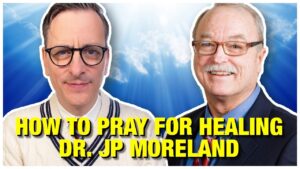 How to Pray for Healing: Dr. J.P. Moreland – The Becket Cook Show Ep. 49 Clip - Authors, Public Figures, Testimonies - Becket Cook