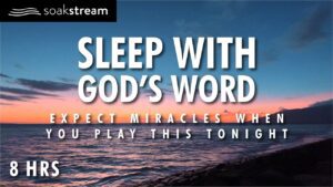 EXPECT MIRACLES WITH GOD'S WORD! (Transform your life with the Word of God!) - Hope & Healing, Meditations - SOAKSTREAM - Healing Scriptures