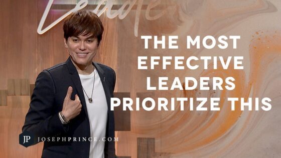 The Most Effective Leaders Prioritize This | Joseph Prince - Healing Grace, Hope & Healing - Joseph Prince