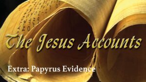 The Jesus Accounts | Extra 5 | Papyrus Evidence | Ronald Clements - Bible Study, Movies & TV - Vision Video