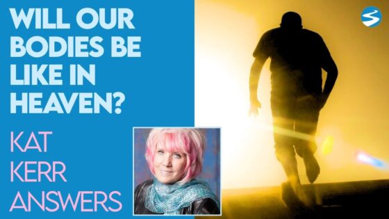 Kat Kerr What Kind of Body Will We Have in Heaven | Dec 16 2020 - Encounters, Heaven Trip, Testimonies - ElijahClips