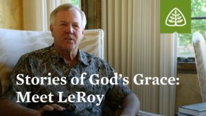Stories of God’s Grace: Meet LeRoy - Heart Healing, Orphan Spirit, Testimonies - Ligonier Ministries
