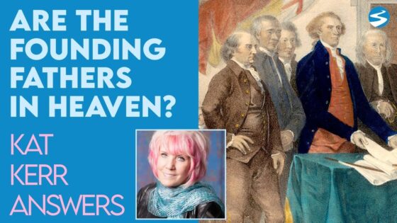 Kat Kerr: Are the Founding Fathers In Heaven? | June 9 2021 - Encounters, Heaven Trip, Testimonies - ElijahClips