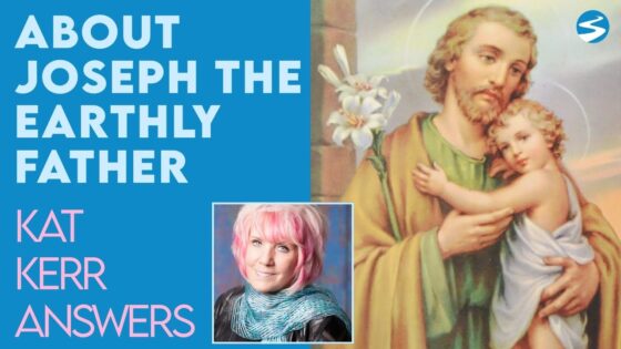 Kat Kerr: What Was Joseph the Earthly Father of Jesus Like? | July 7 2021 - Encounters, Heaven Trip, Testimonies - ElijahClips