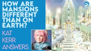 Kat Kerr: How Will Mansions In Heaven Be Different Than On Earth? | Sept 1 2021 - Encounters, Heaven Trip, Testimonies - ElijahClips