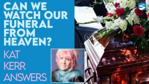 Kat Kerr: Do People Watch Their Own Funeral From Heaven? | Sept 1 2021 - Encounters, Heaven Trip, Testimonies - ElijahClips