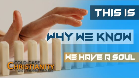How Agent Causation Demonstrates the Existence of the Soul - Science & Faith, Truth Seekers - Cold-Case Christianity - J. Warner & Jimmy Wallace