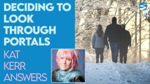 Kat Kerr: How Do Our Loved Ones Decide When to Look Through Portals? | Aug 4 2021 - Encounters, Heaven Trip, Testimonies - ElijahClips