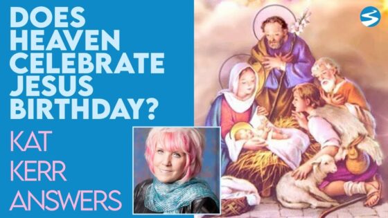 Kat Kerr: Does Heaven Celebrate Jesus’ Earthly Birthday? | Dec 22 2021 - Encounters, Heaven Trip, Testimonies - ElijahClips