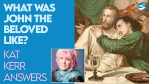 Kat Kerr: What Was John the Beloved Like? | Sept 22 2021 - Encounters, Heaven Trip, Testimonies - ElijahClips