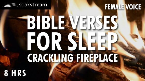 CRACKLING FIREPLACE 4K | 100+ Bible Verses For Sleep with Fireplace Sounds - Hope & Healing, Meditations - SOAKSTREAM - Healing Scriptures