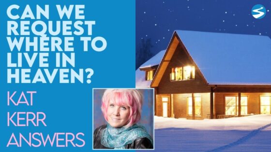 Kat Kerr: Can We Request to Live in A Certain Place in Heaven? | Aug 25 2021 - Encounters, Heaven Trip, Testimonies - ElijahClips