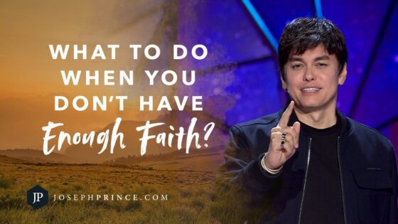 What To Do When You Don’t Have Enough Faith | Joseph Prince - Healing Grace, Hope & Healing - Joseph Prince