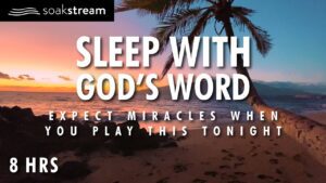 Play These Scriptures Every Day And See What God Does | 100+ Bible Verses For Sleep - Hope & Healing, Meditations - SOAKSTREAM - Healing Scriptures