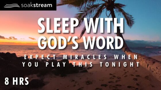 Play These Scriptures Every Day And See What God Does | 100+ Bible Verses For Sleep - Hope & Healing, Meditations - SOAKSTREAM - Healing Scriptures