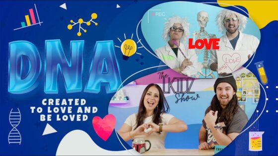 LKIDZ Show DNA series: Created to LOVE and be LOVED - Kingdom Kids Zone, Shows - The LKIDS Show
