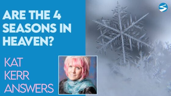 Kat Kerr: Will The 4 Seasons in Heaven? | July 28 2021 - Encounters, Heaven Trip, Testimonies - ElijahClips