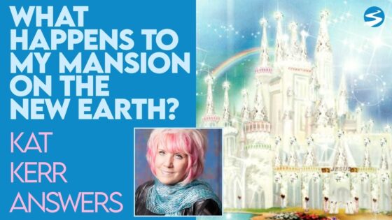 Kat Kerr: What Happens to Our Mansions When God Creates the New Earth? | Aug 18 2021 - Encounters, Heaven Trip, Testimonies - ElijahClips