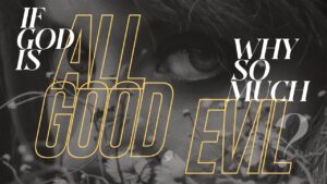 If God Is All-Good, Why Is There So Much Evil? - Suffering & Evil, Truth Seekers - drcraigvideos