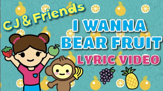 Bright cartoon thumbnail for a kids' lyric video 'I Wanna Bear Fruit' featuring CJ & Friends: a girl holding a strawberry and an apple, a smiling monkey, and colorful fruit illustrations on a teal background.
