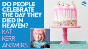 Kat Kerr: Do People Celebrate the Day They Died In Heaven? | Oct 6 2021 - Encounters, Heaven Trip, Testimonies - ElijahClips