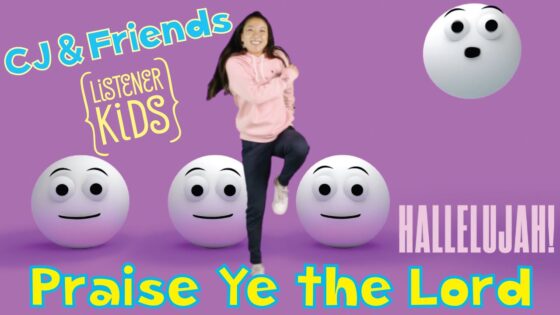 DANCE ALONG "Praise Ye the Lord" with @CJandFriends - Kingdom Kids Zone, Sing With Me - Listener Kids