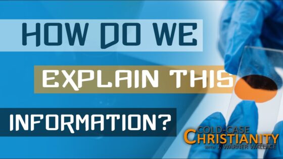 What's the Best Explanation for DNA? - Science & Faith, Truth Seekers - Cold-Case Christianity - J. Warner & Jimmy Wallace