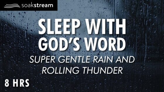 Bible Verses with Rain for Sleep and Meditation – NO MUSIC (MALE VOICE) - Hope & Healing, Meditations - SOAKSTREAM - Healing Scriptures