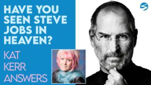 Kat Kerr: Is Steve Jobs In Heaven? | Sept 8 2021 - Encounters, Heaven Trip, Testimonies - ElijahClips