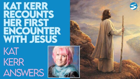 Kat Kerr Recounts Her First Encounter With Jesus | July 21 2021 - Encounters, Heaven Trip, Testimonies - ElijahClips