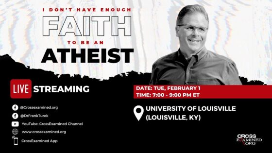 I Don't Have Enough Faith to Be an Atheist LIVE from University of Louisville (Louisville, KY) - Does God Exist?, Truth Seekers - Cross Examined