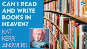 Kat Kerr: Can I Write Books In Heaven? | Nov 17 2021 - Encounters, Heaven Trip, Testimonies - ElijahClips