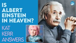 Kat Kerr: Is Albert Einstein in Heaven? | Aug 18 2021 - Encounters, Heaven Trip, Testimonies - ElijahClips