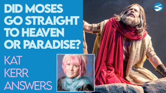Kat Kerr: When Moses Died Did He Go to Abraham's Bosom or Heaven? | Sept 22 2021 - Encounters, Heaven Trip, Testimonies - ElijahClips