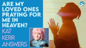 Kat Kerr: Are My Loved Ones Praying for Me In Heaven? | Oct 13 2021 - Encounters, Heaven Trip, Testimonies - ElijahClips