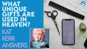 Kat Kerr: What Kinds of Unique Gifts Do People Use in Heaven? | Feb 2 2022 - Encounters, Heaven Trip, Testimonies - ElijahClips