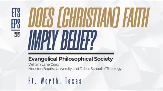 EPS Lecture | Does (Christian) Faith Imply Belief? - Doubt & Deconstruction, Truth Seekers - ReasonableFaithOrg