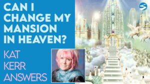 Kat Kerr: Can You Change Your Mansion In Heaven? | Dec 8 2021 - Encounters, Heaven Trip, Testimonies - ElijahClips