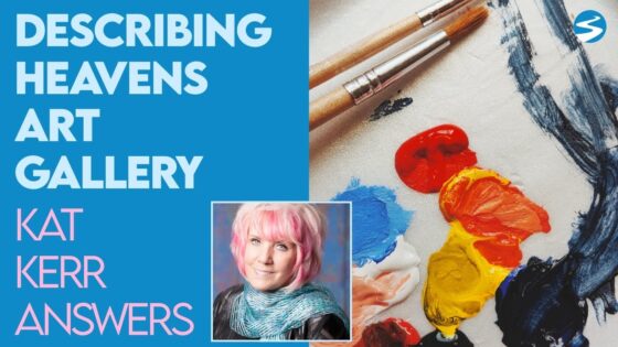 Kat Kerr: Describing Heavens Art Gallery | Aug 4 2021 - Encounters, Heaven Trip, Testimonies - ElijahClips