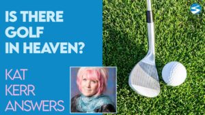 Kat Kerr: Is There Golf In Heaven? | July 28 2021 - Encounters, Heaven Trip, Testimonies - ElijahClips